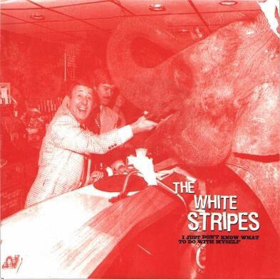 White Stripes – I Just Don't Know What To Do With Myself 7"