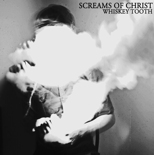Screams Of Christ – Whiskey Tooth 7&#39;&#39;