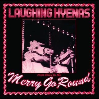 Laughing Hyenas – Merry Go Round Lp