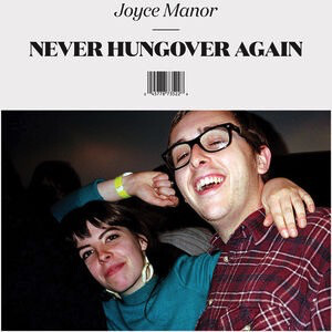 Joyce Manor – Never Hungover Again LP
