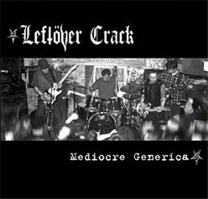 Leftöver Crack ‎– Mediocre Generica LP