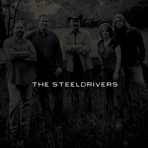 Steeldrivers -- The Steeldrivers LP