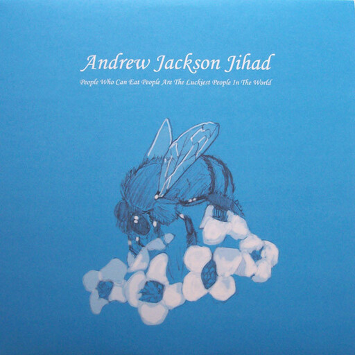 Andrew Jackson Jihad ‎(AJJ) – People Who Can Eat People Are The Luckiest People In The World LP colored