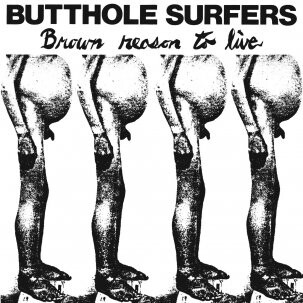 Butthole Surfers ‎– Brown Reason To Live LP