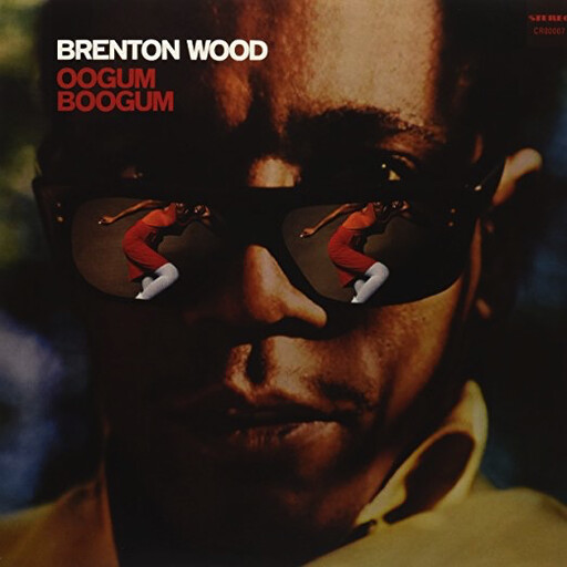 Brenton Wood – Oogum Boogum LP