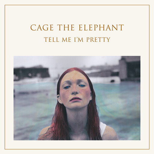Cage the Elephant – Tell Me I'm Pretty LP