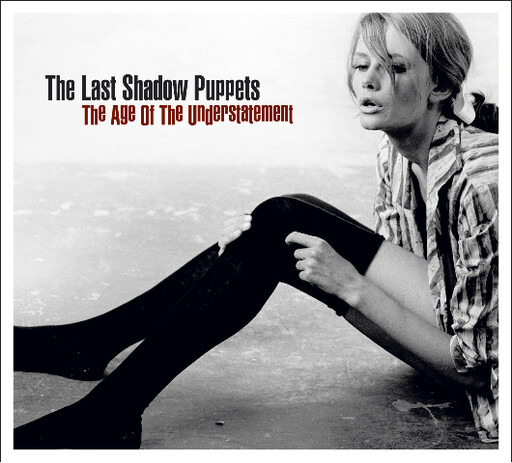 Last Shadow Puppets ‎– The Age Of The Understatement LP