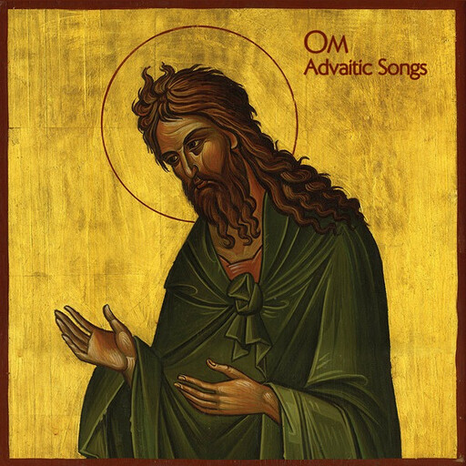 Om ‎– Advaitic Songs LP