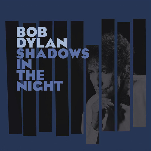 Bob Dylan – Shadows In The Night LP