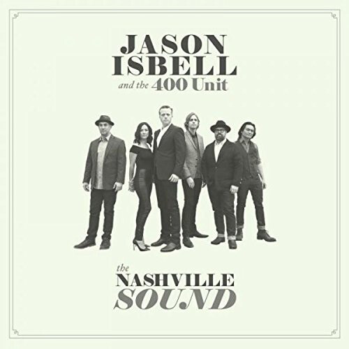 Jason Isbell And The 400 Unit ‎– The Nashville Sound LP