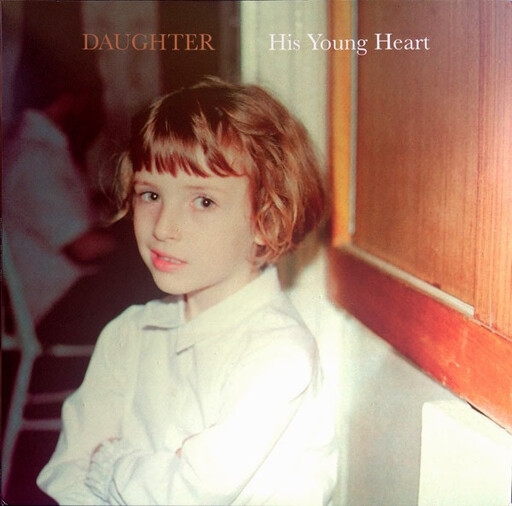 Daughter ‎– His Young Heart EP 10&quot;
