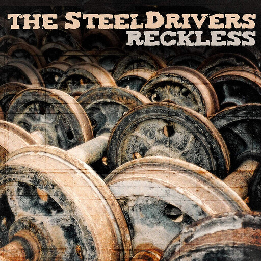 Steeldrivers ‎– Reckless LP