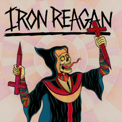 Iron Reagan ‎– Crossover Ministry LP