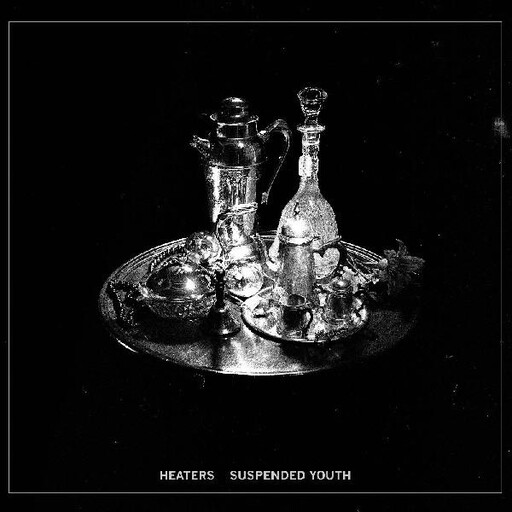Heaters ‎– Suspended Youth LP