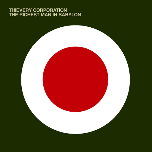 Thievery Corporation -- The Richest Man In Babylon LP
