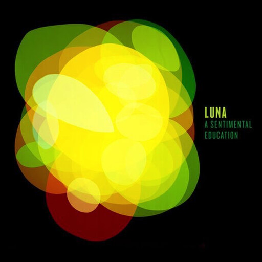 Luna - A Sentimental Education LP