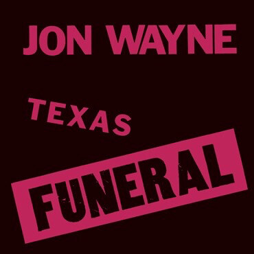 Jon Wayne ‎– Texas Funeral LP