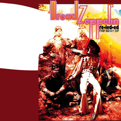 DREAD ZEPPELIN - RE-LED-ED: THE BEST OF LP