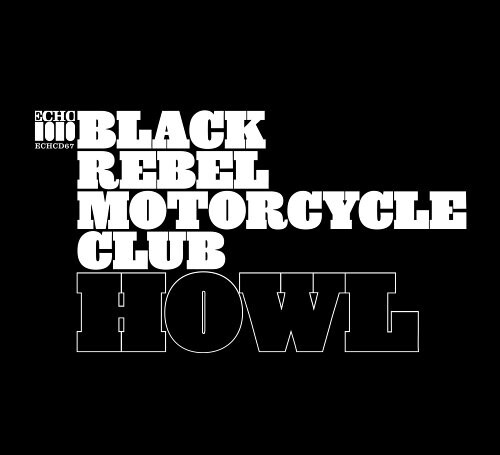 Black Rebel Motorcycle Club – Howl LP