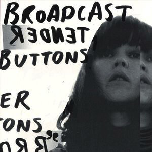 Broadcast - Tender Buttons LP