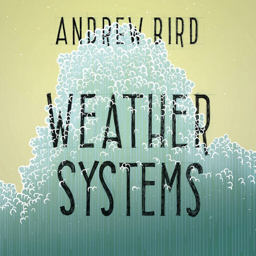 Andrew Bird ‎– Weather Systems LP