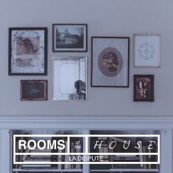 La Dispute ‎– Rooms of the House
