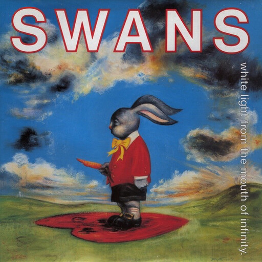 Swans ‎– White Light From The Mouth Of Infinity LP