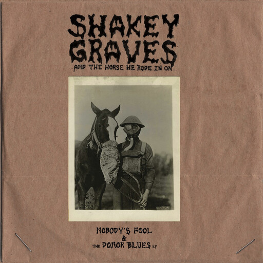 Shakey Graves ‎– And The Horse He Rode In On LP