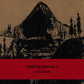 Mount Eerie ‎– Song Islands Vol. 2 (Collected Rarities And Singles) LP white vinyl