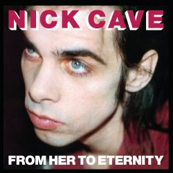 Nick Cave Featuring The Bad Seeds ‎– From Her To Eternity LP