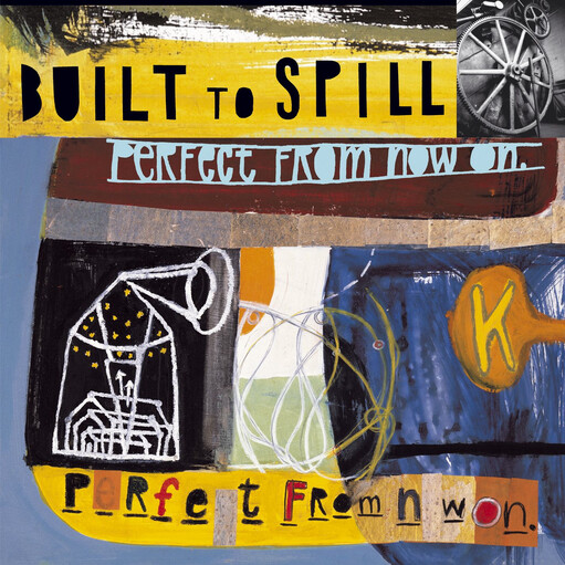 Built To Spill ‎– Perfect From Now On LP