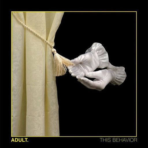 ADULT. -- This Behavior LP clear vinyl