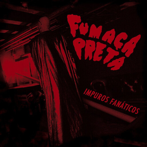 Fumaca Preta -- Impuros Fanaticos LP