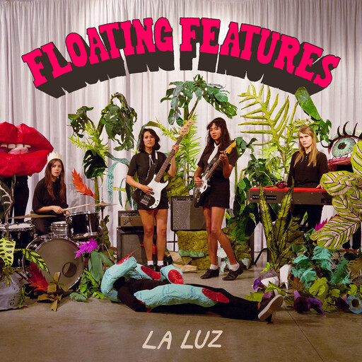 La Luz – Floating Features LP