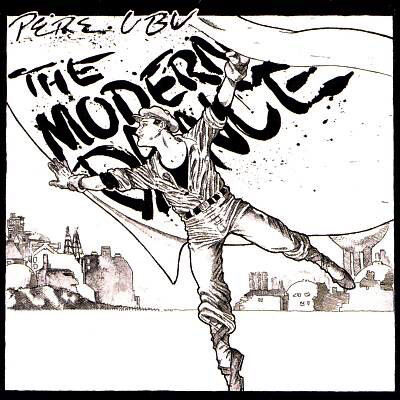 Pere Ubu – The Modern Dance LP