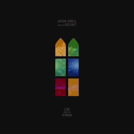 Jason Isbell And The 400 Unit ‎– Live From The Ryman LP