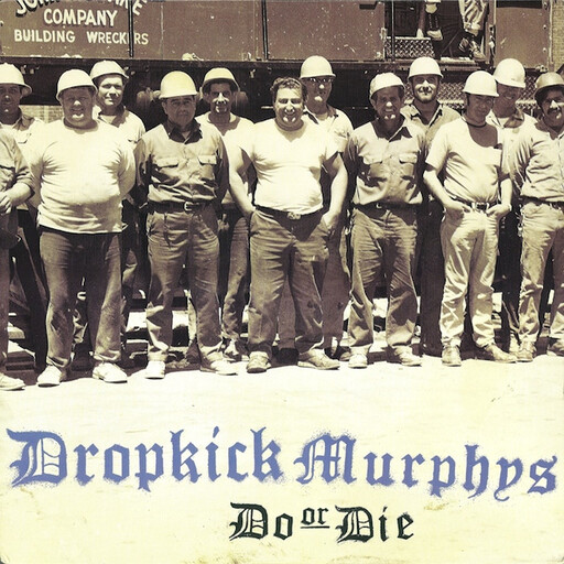 Dropkick Murphys – Do Or Die LP