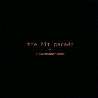 Wedding Present ‎– The Hit Parade LP