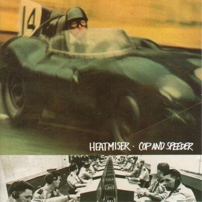 Heatmiser – Cop And Speeder LP