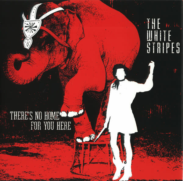 White Stripes – There&#39;s No Home For You Here 7&quot;