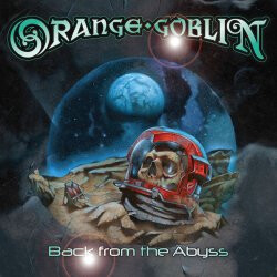 ORANGE GOBLIN -- BACK FROM THE ABYSS LP