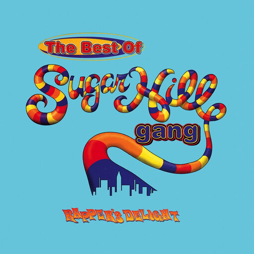 Sugarhill Gang -- Rapper&#39;s Delight: The Best Of Sugarhill Gang LP
