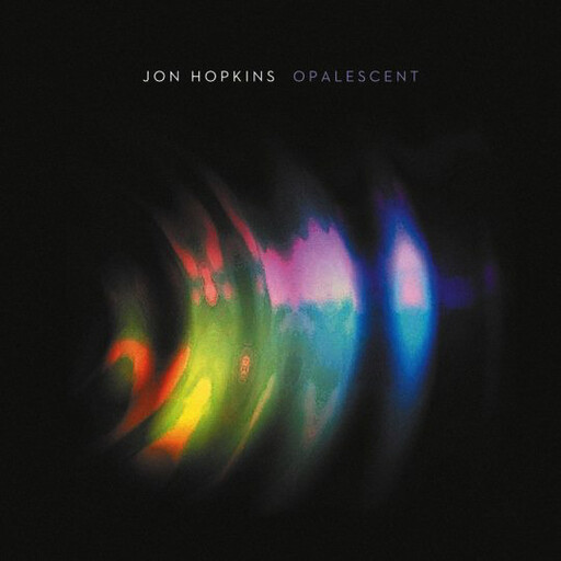 Jon Hopkins -- Opalescent LP