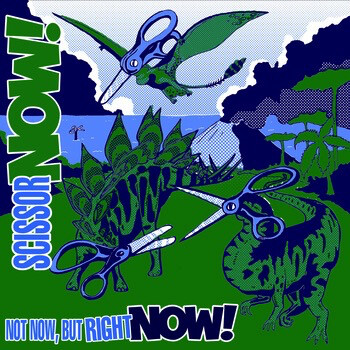 Scissor Now! ‎– Not Now, But Right Now! LP