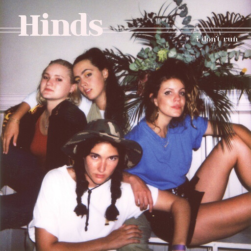 Hinds – I Don&#39;t Run LP