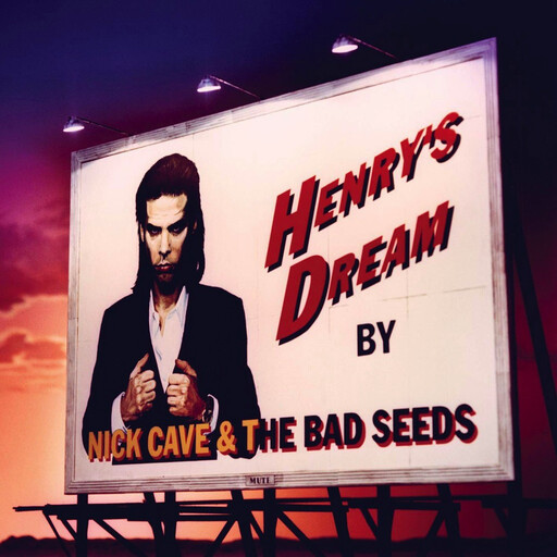 Nick Cave &amp; The Bad Seeds -- Henry&#39;s Dream LP