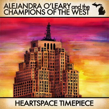 Alejandra O&#39;Leary And The Champions Of The West – Heartspace Timepiece CD