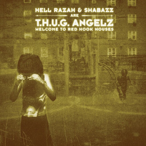 Hell Razah &amp; Shabazz are T.H.U.G. Angelz – Welcome To Red Hook Houses CD
