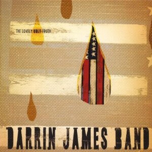 Darrin James Band – The Lovely Ugly Truth CD