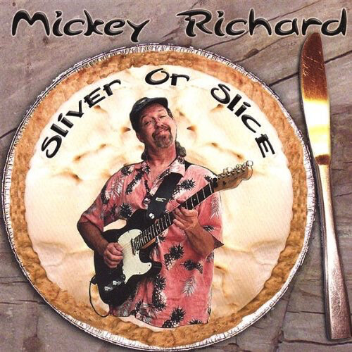 MICKEY RICHARD - SLIVER OR SLICE CD*